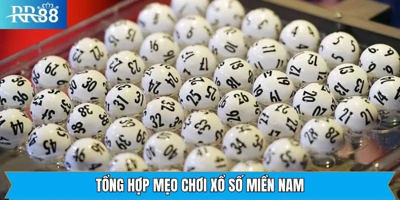 Mẹo chơi xổ số miền Nam dễ trúng thưởng khủng Mẹo chơi xổ số miền Nam dễ trúng thưởng khủng